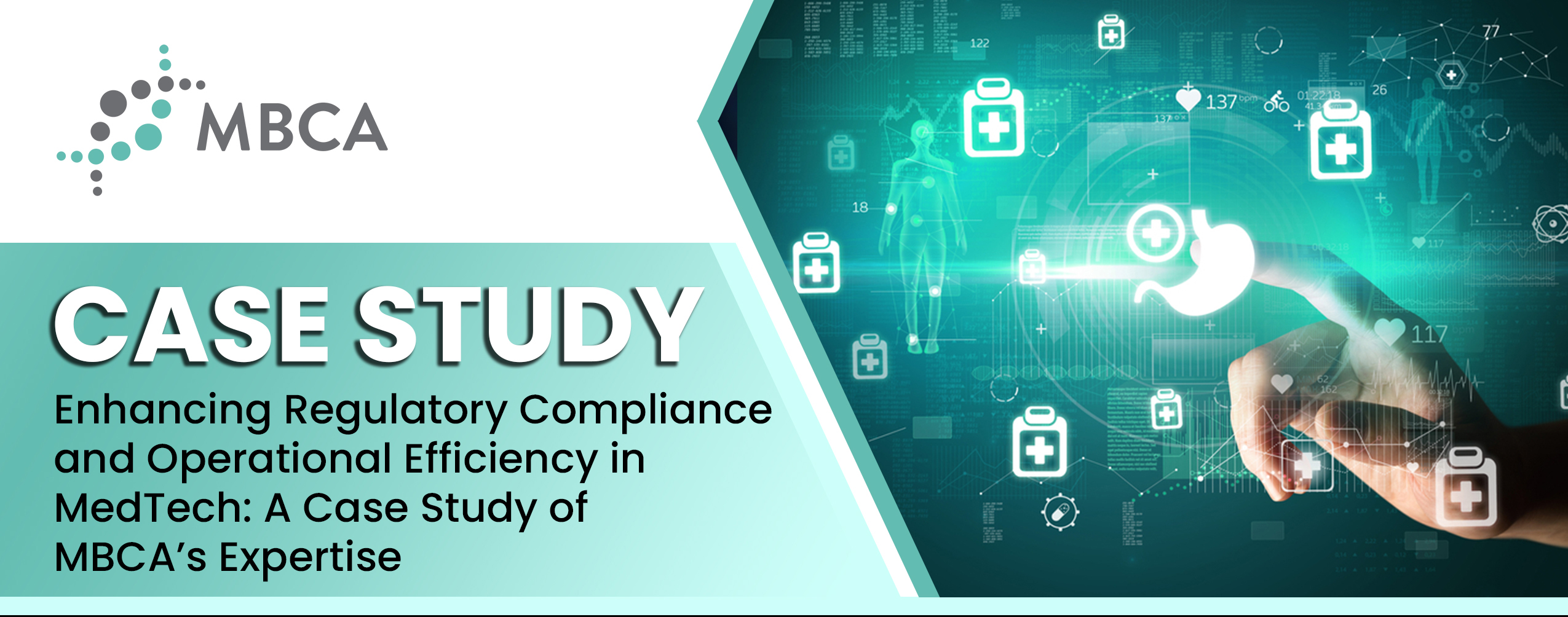 Enhancing Regulatory Compliance and Operational Efficiency in MedTech: A Case Study of MBCA's Expertise