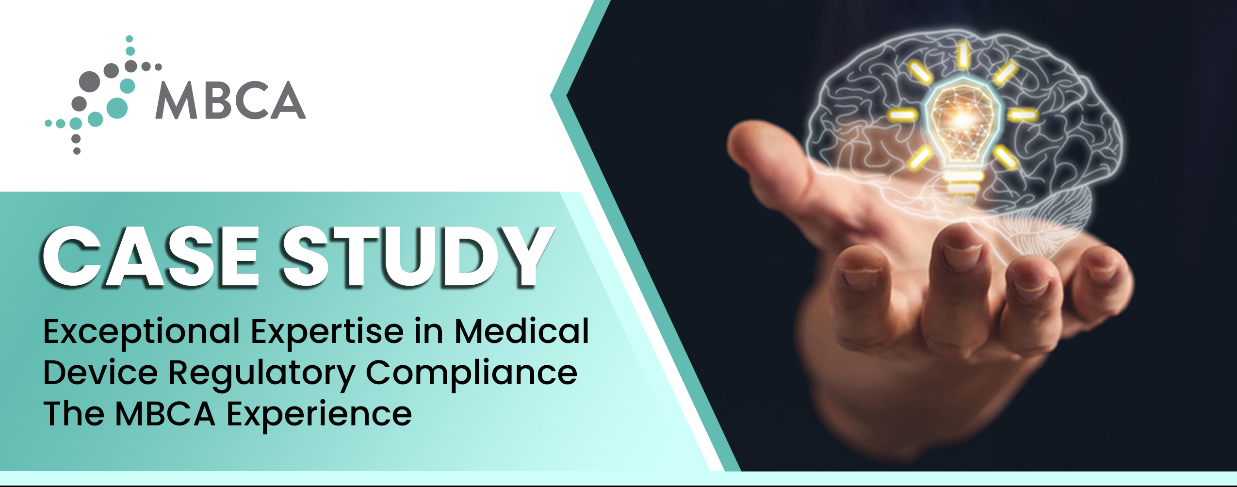 Exceptional Expertise in Medical Device Regulatory Compliance The MBCA Experience